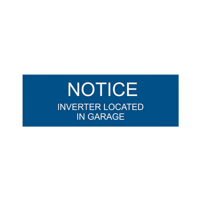 1x3, Notice Inverter Located In Garage , Blue background, white letters