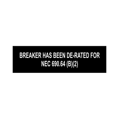 .5x1.75, Breaker Has Been De-Rated For NEC 690.64 (B)(2) - Black background, white letters