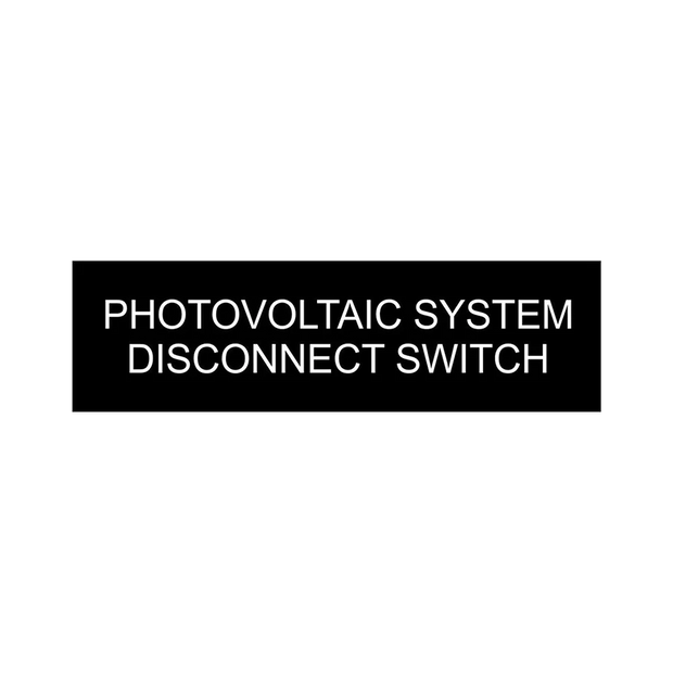 1 x 3.5 - Photovoltaic System Disconnect Switch- Black background, white letters