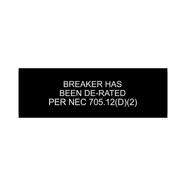 1x3, Breaker Has Been De-Rated Per NEC 705.12 Black background, white letters