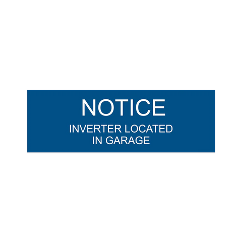 1x3, Notice Inverter Located In Garage , Blue background, white letters